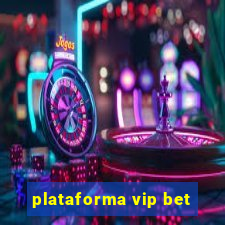 plataforma vip bet